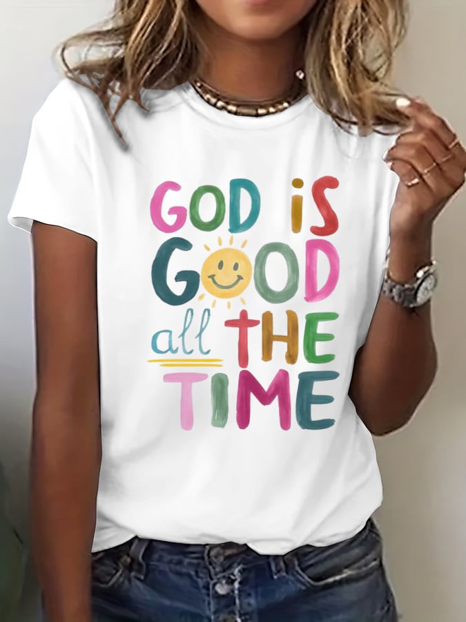Women's God Is Good All The Time Print T-Shirt