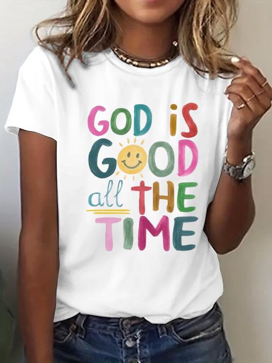 Women's God Is Good All The Time Print T-Shirt