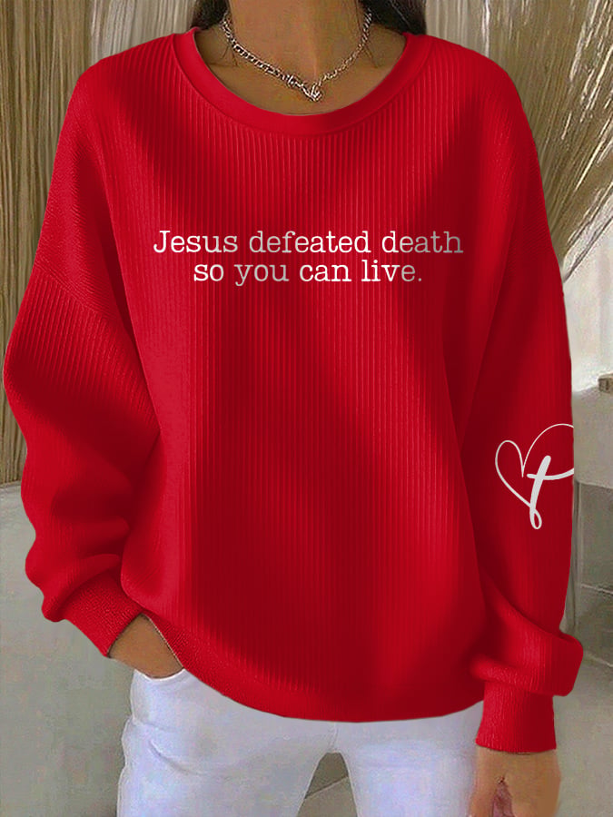 Retro Jesus Defeated Death So You Can Live Print Round Neck Sweatshirt