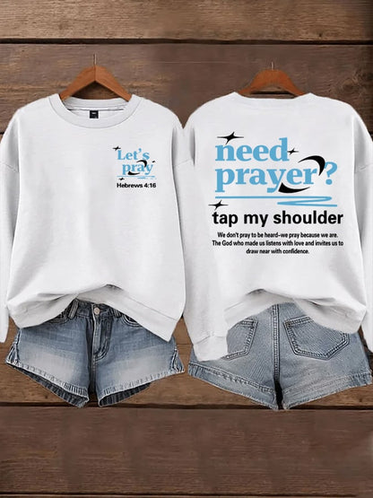Women's Need Prayer Tap My Shoulder  Sweatshirts