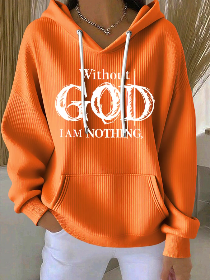 Women's Vintage Faith Without God I Am Nothing, Printed Casual Ribbed Hoodie