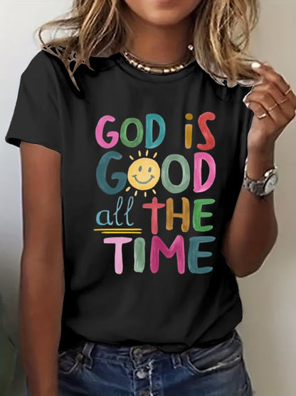 Women's God Is Good All The Time Print T-Shirt