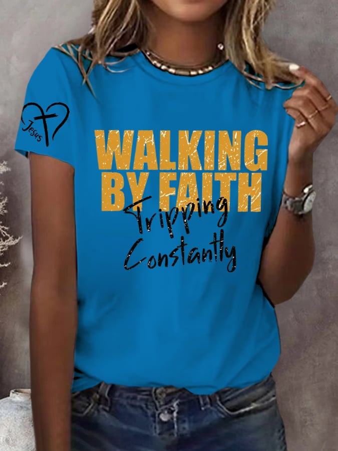 Women's Jesus Walks by Faith Print Casual T-Shirt