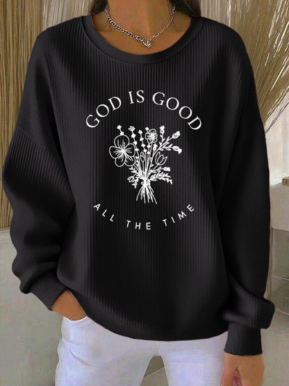 Women's God Is Good All The Time  Print Sweatshirt