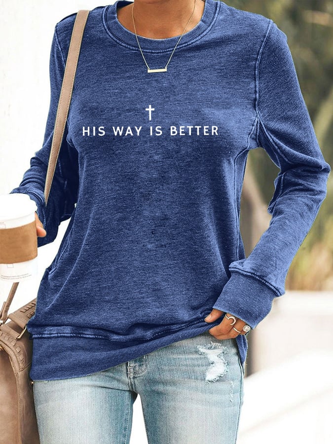 Women's His Way Is Better Christian Printed Crew Neck Sweatshirt
