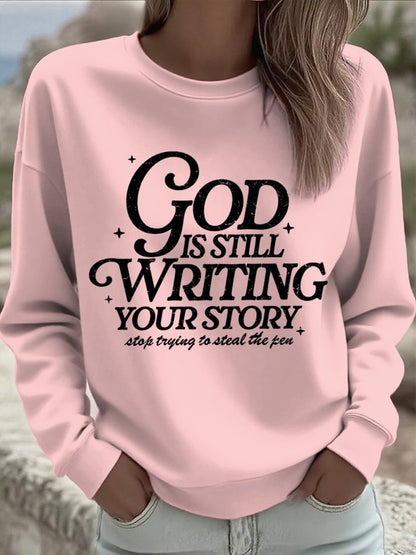 Women's God Is Still Writing Your Story  Sweatshirts