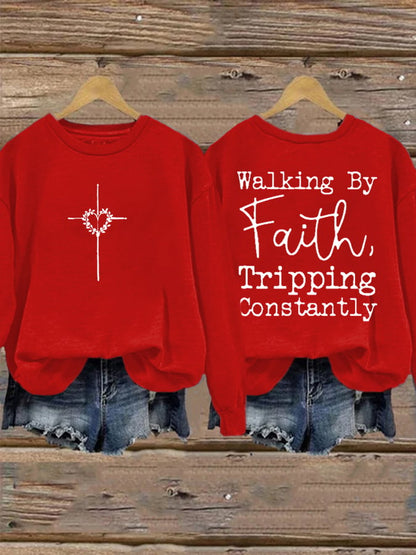 Women's Walking By Faith Tripping Constantly  Print Sweatshirt