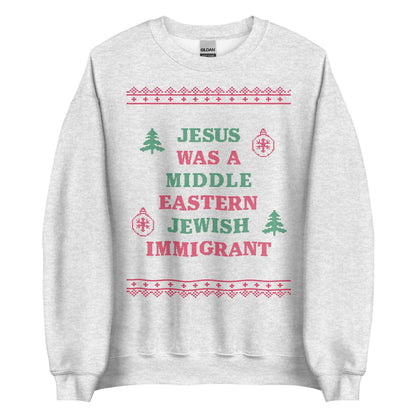 Jesus Was An Immigrant Crewneck