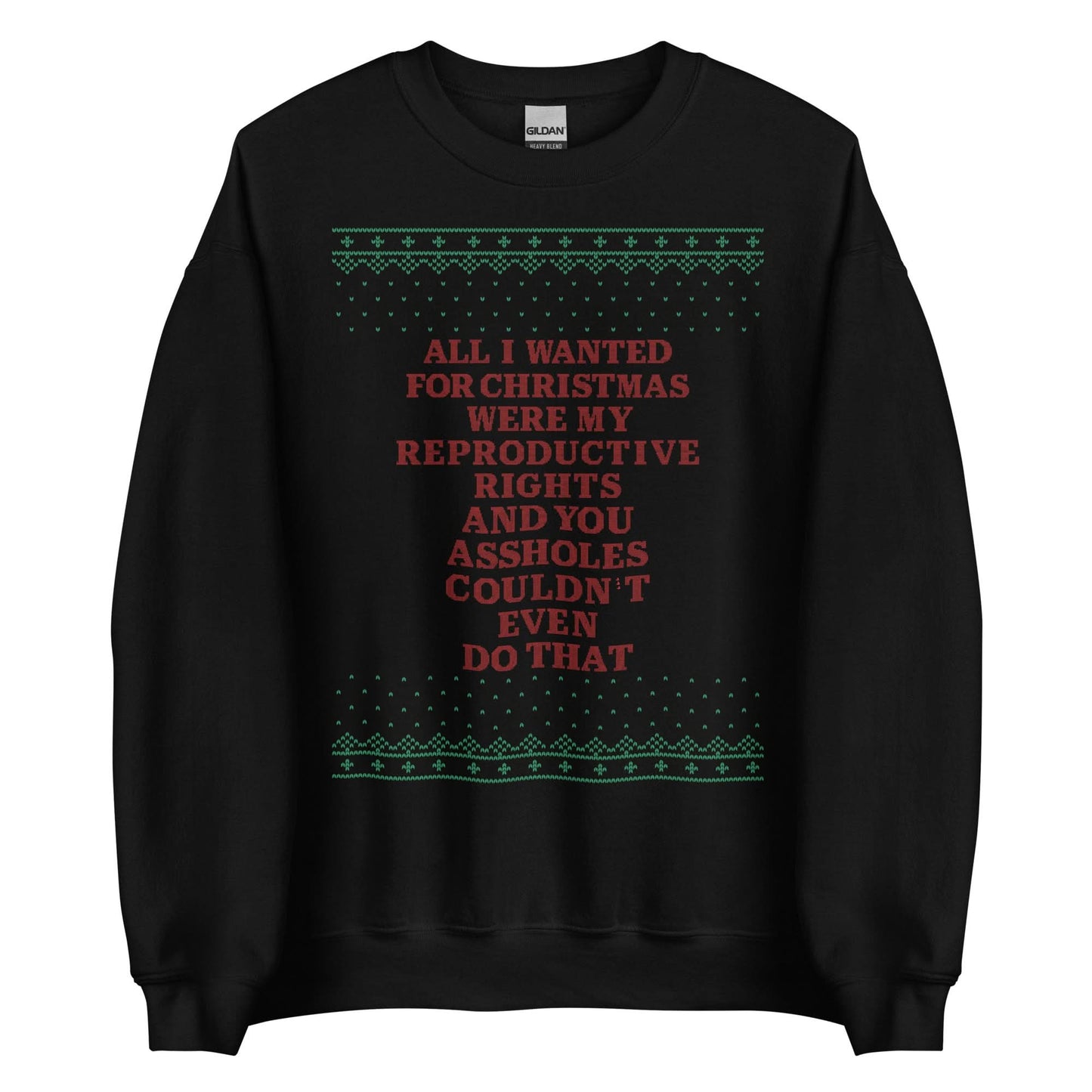 All I Wanted Were My Reproductive Rights Crewneck