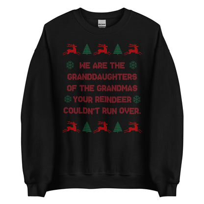 We Are The Granddaughters Crewneck