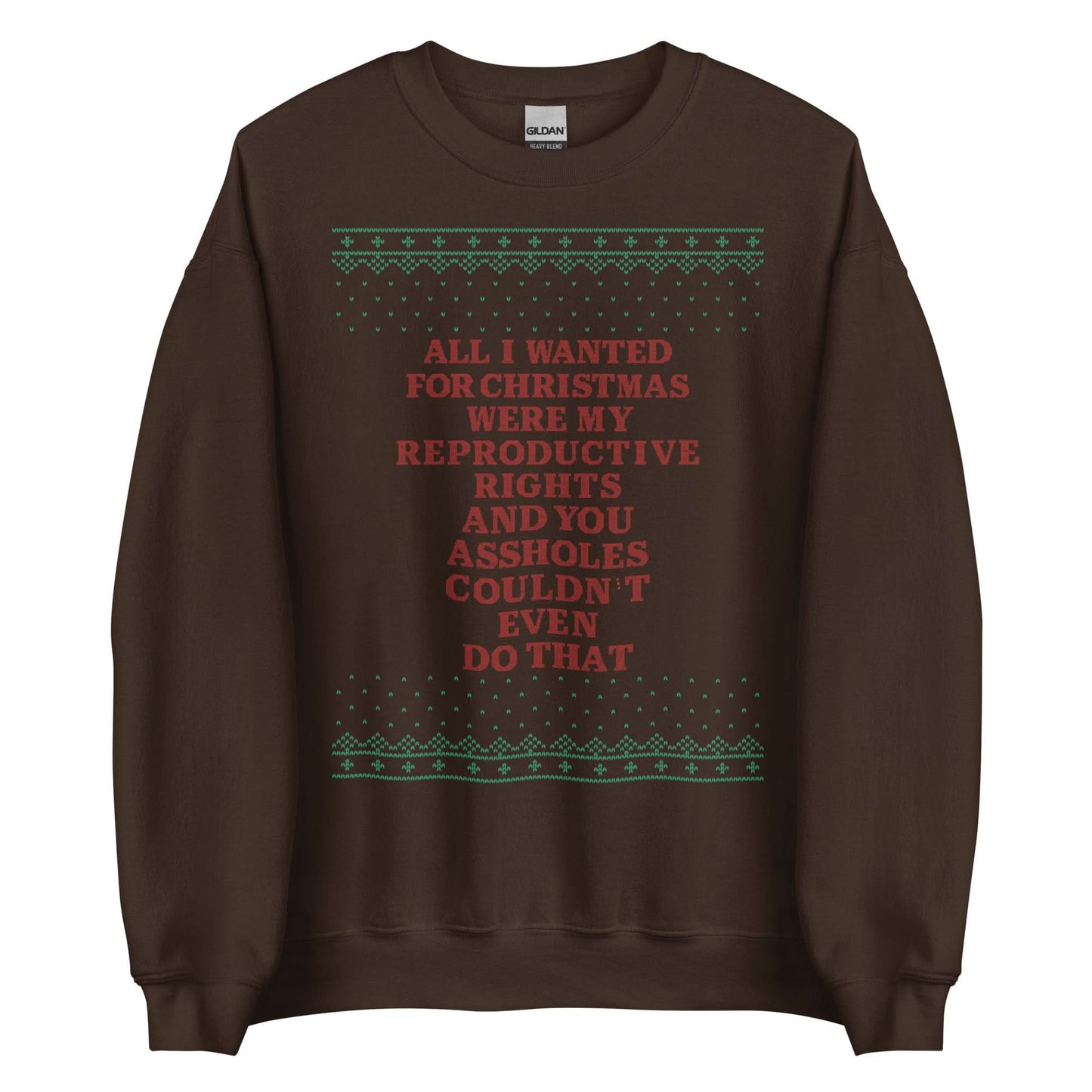 All I Wanted Were My Reproductive Rights Crewneck