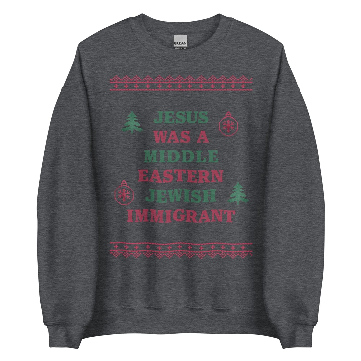 Jesus Was An Immigrant Crewneck