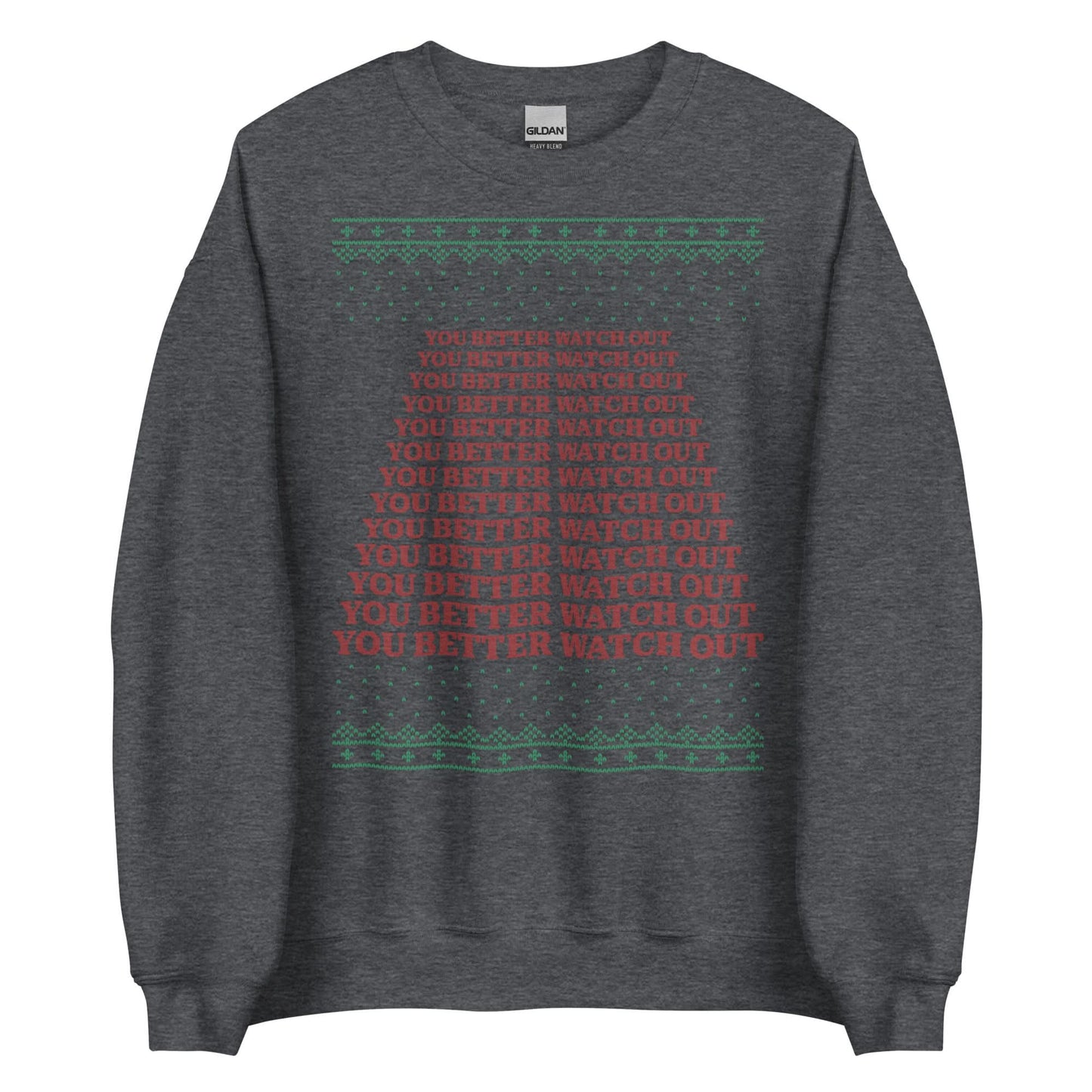 You Better Watch Out Crewneck