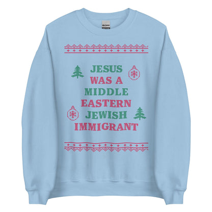 Jesus Was An Immigrant Crewneck