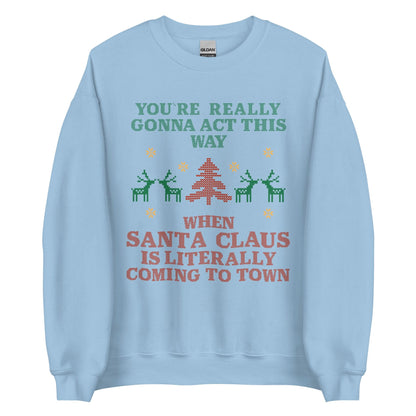 Santa Claus Is Coming To Town Crewneck