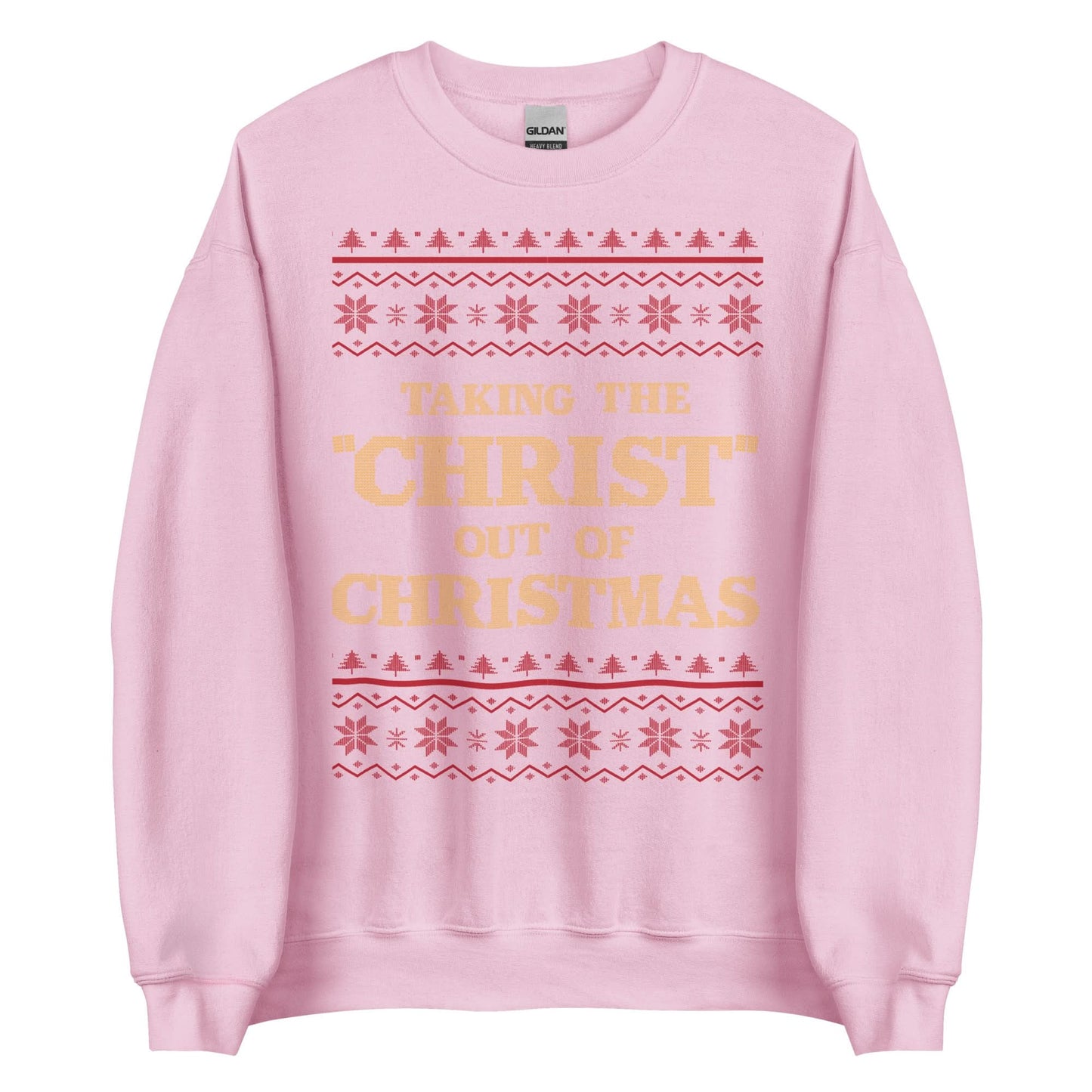 Taking The Christ Out Of Christmas Crewneck