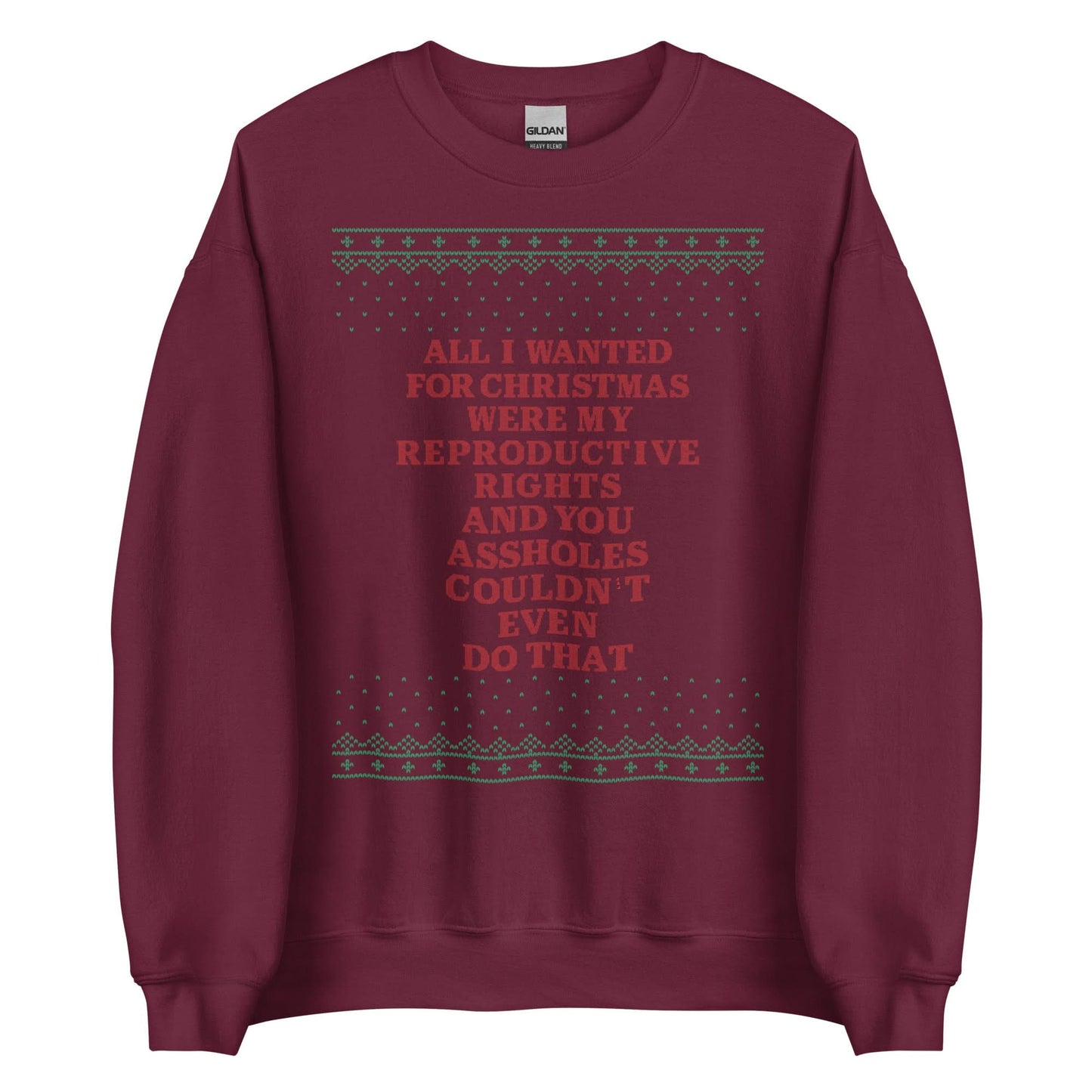 All I Wanted Were My Reproductive Rights Crewneck