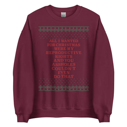 All I Wanted Were My Reproductive Rights Crewneck