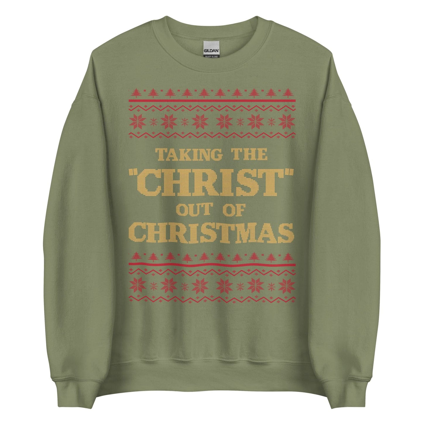 Taking The Christ Out Of Christmas Crewneck