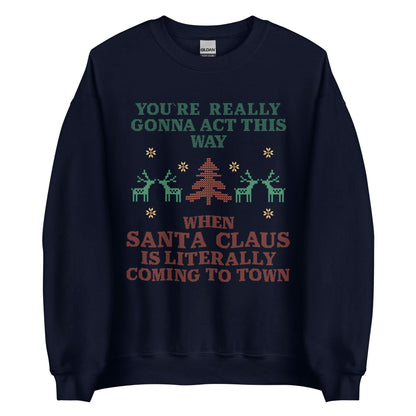 Santa Claus Is Coming To Town Crewneck