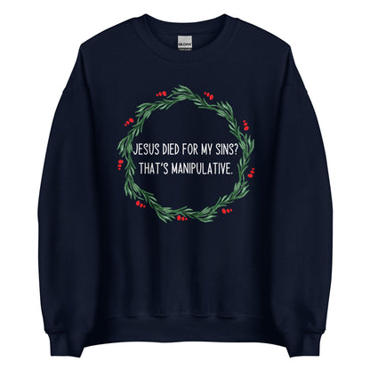 Jesus is Manipulative Crewneck