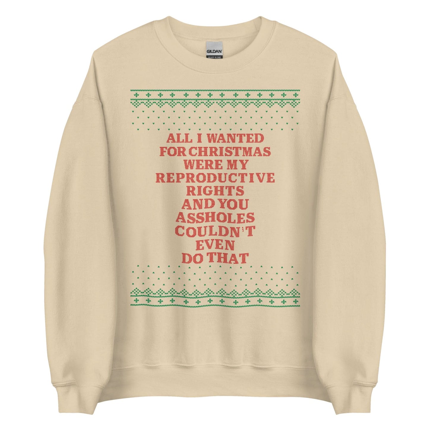 All I Wanted Were My Reproductive Rights Crewneck