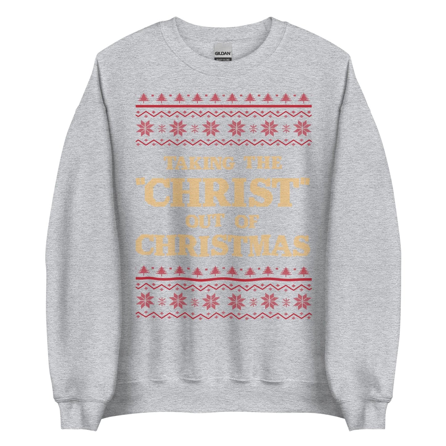Taking The Christ Out Of Christmas Crewneck