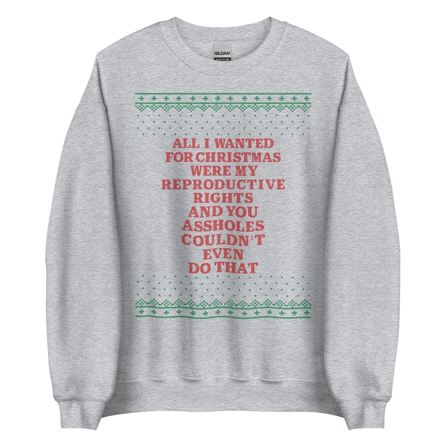 All I Wanted Were My Reproductive Rights Crewneck