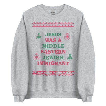 Jesus Was An Immigrant Crewneck