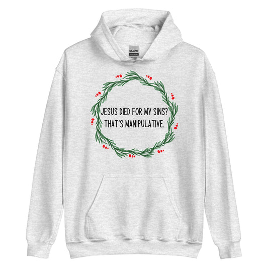 Jesus Is Manipulative Hoodie