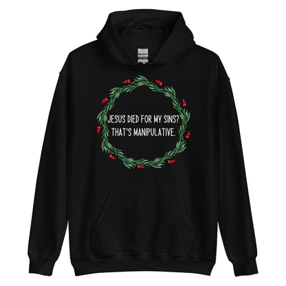 Jesus Is Manipulative Hoodie