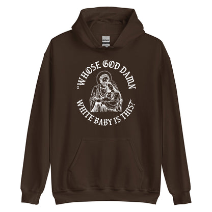 Whose White Baby Is This Hoodie