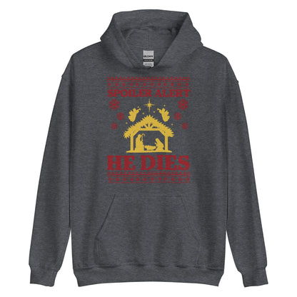 Spoiler Alert He Dies Hoodie