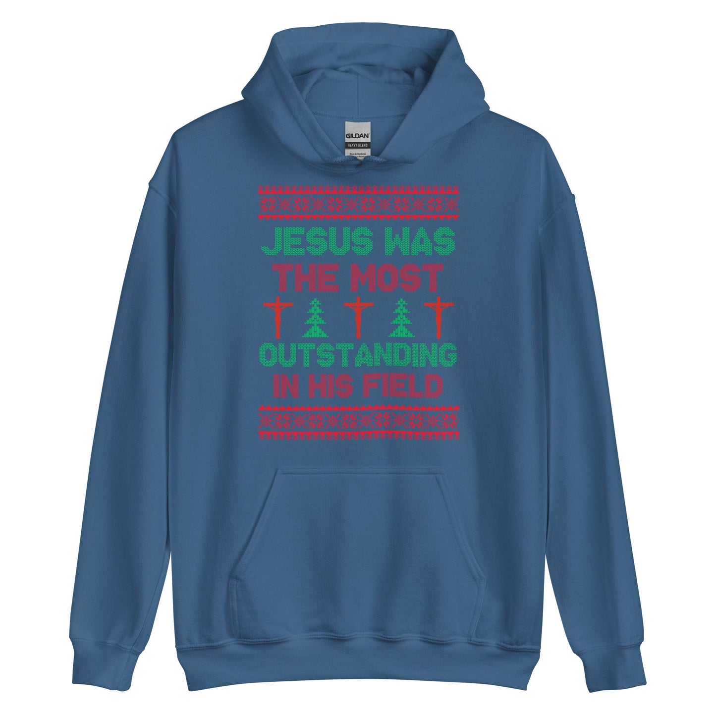 Jesus Was The Most Outstanding In His Field Hoodie