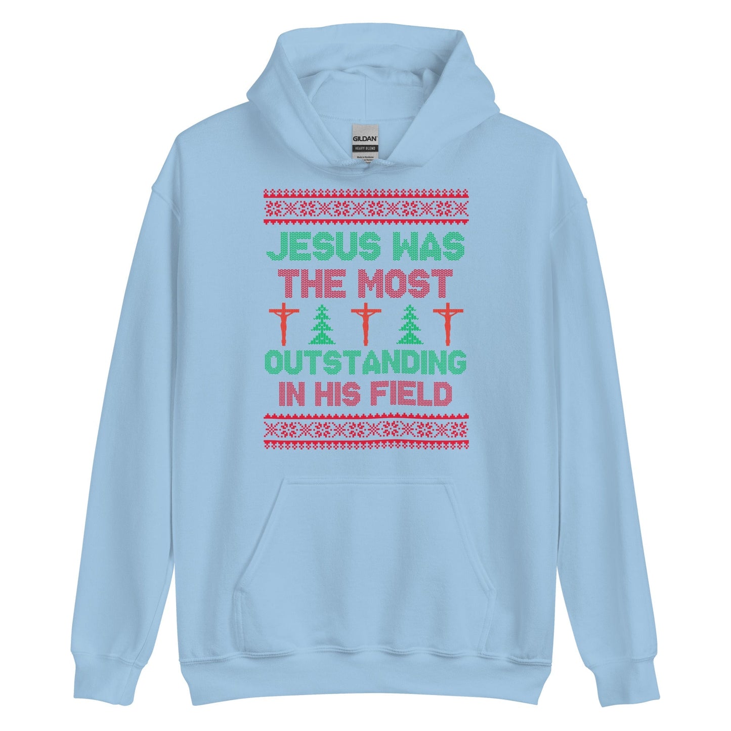 Jesus Was The Most Outstanding In His Field Hoodie