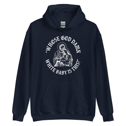 Whose White Baby Is This Hoodie