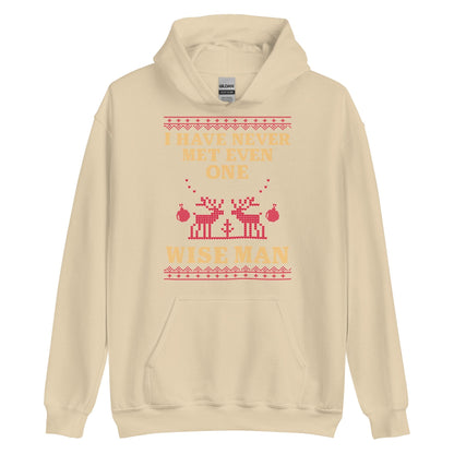 I Have Never Met A Wise Man Hoodie