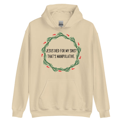 Jesus Is Manipulative Hoodie