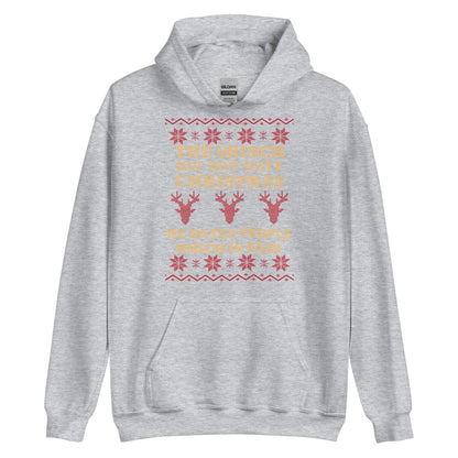 The Grinch Did Not Hate Christmas Hoodie