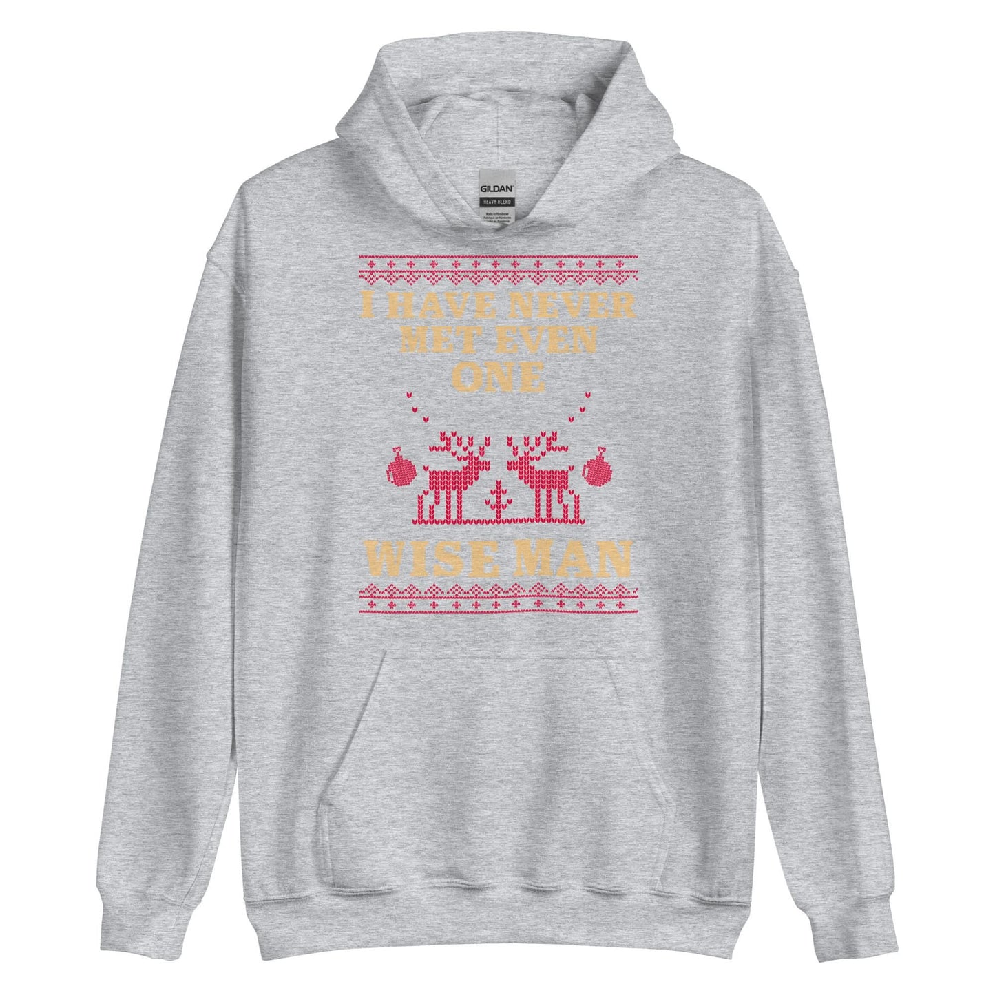 I Have Never Met A Wise Man Hoodie