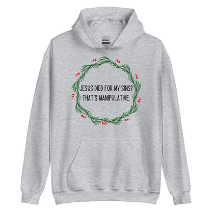 Jesus Is Manipulative Hoodie