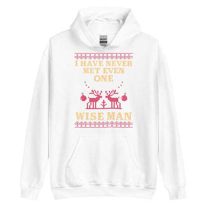I Have Never Met A Wise Man Hoodie