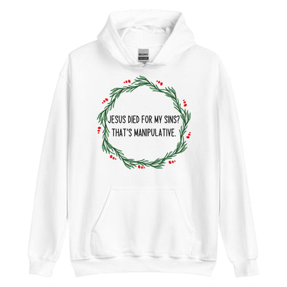 Jesus Is Manipulative Hoodie
