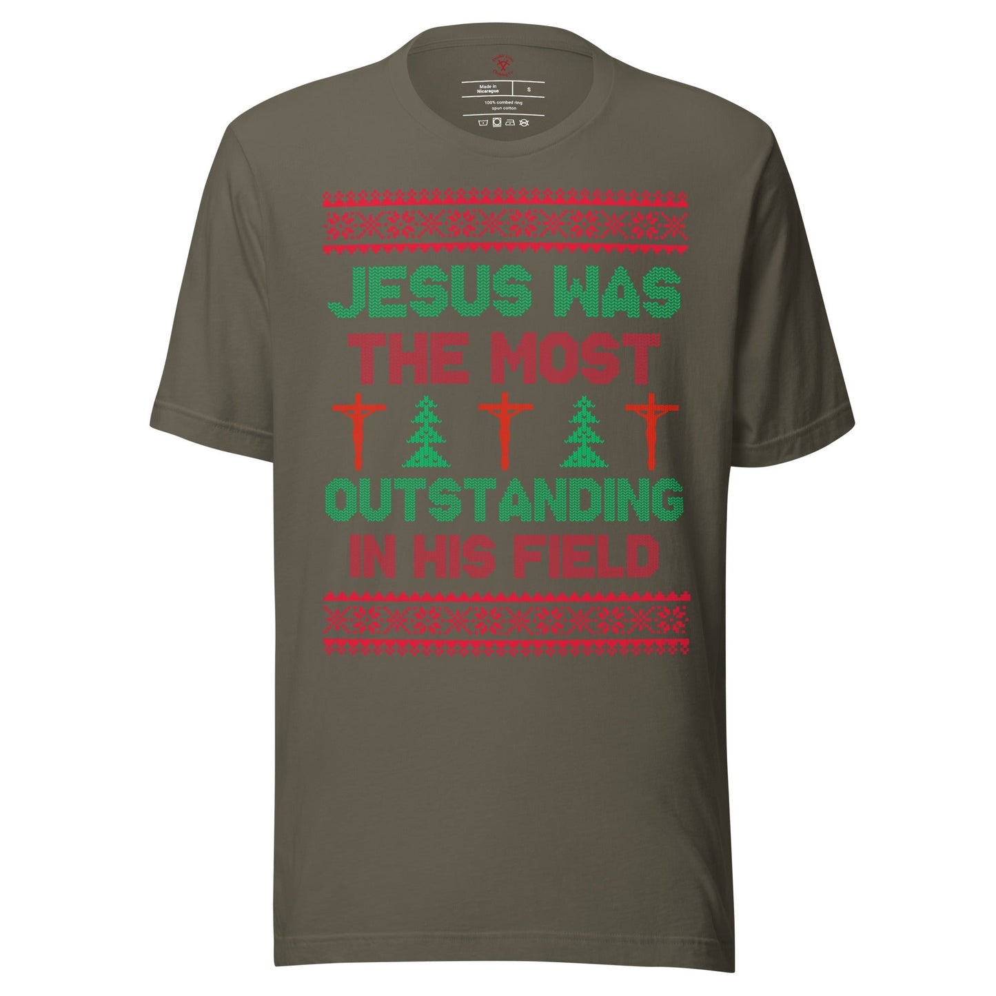Jesus Was The Most Outstanding In His Field T-Shirt