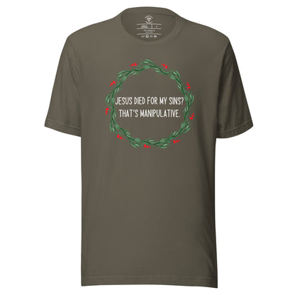 Jesus Is Manipulative T-Shirt