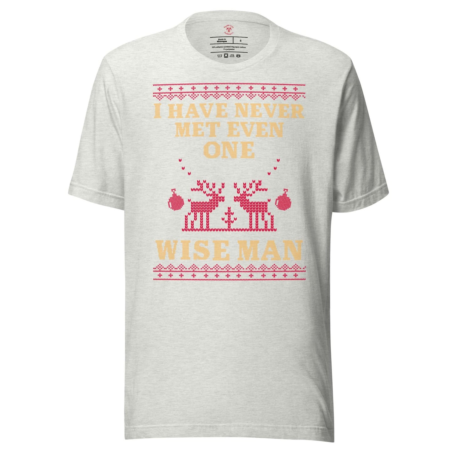 I've Never Met A Wise Man T-Shirt