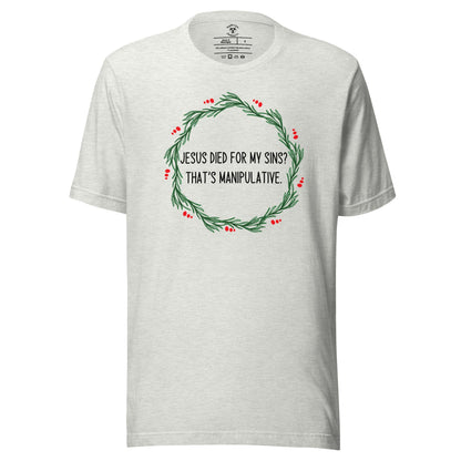 Jesus Is Manipulative T-Shirt