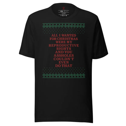 All I Wanted Were My Reproductive Rights T-Shirt