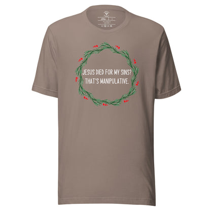 Jesus Is Manipulative T-Shirt