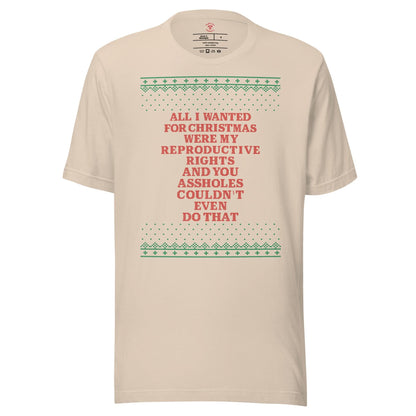 All I Wanted Were My Reproductive Rights T-Shirt
